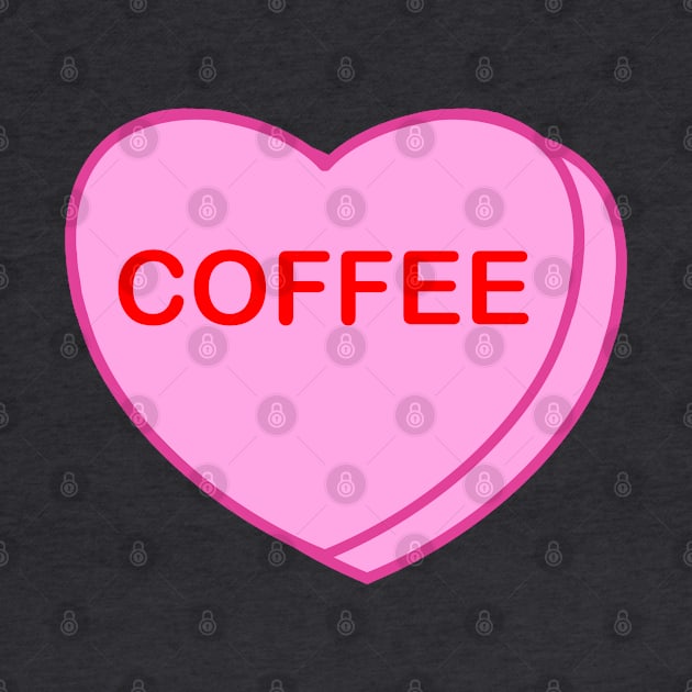 Conversation Heart: Coffee by LetsOverThinkIt